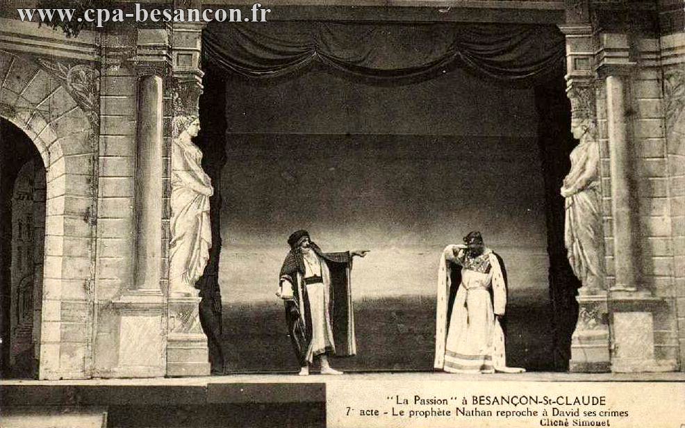 La Passion à BESANÇON-St CLAUDE - 7e acte - Le prophète Nathan reproche à David ses crimes